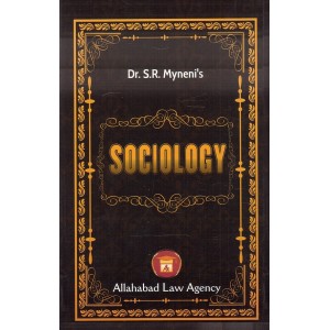 Allahabad Law Agency's Sociology for Law Students by Dr. S. R. Myneni